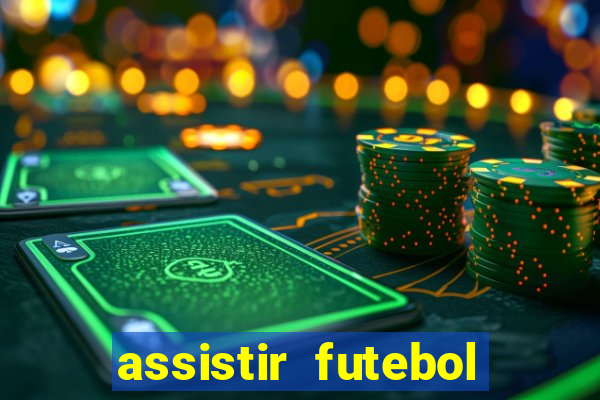 assistir futebol online multi canais