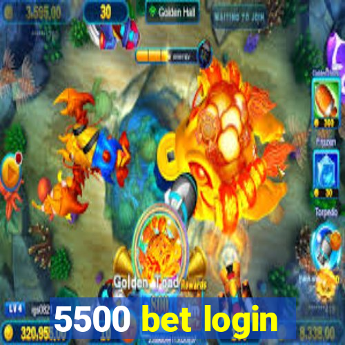 5500 bet login