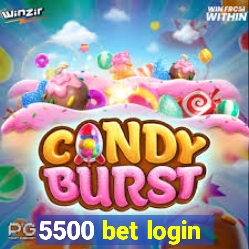 5500 bet login