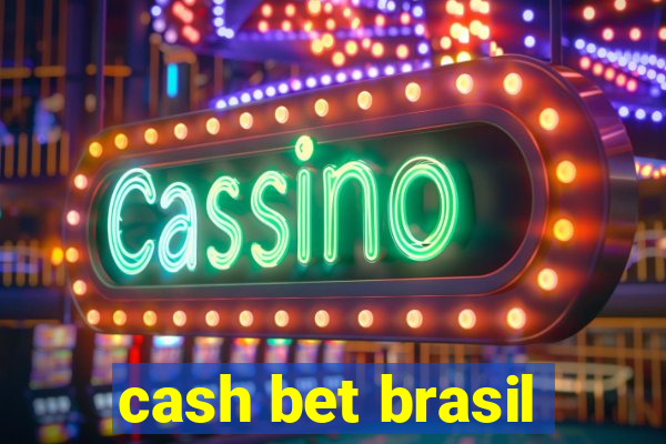 cash bet brasil