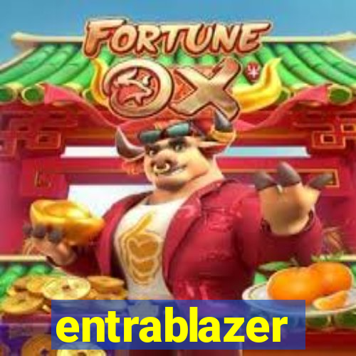 entrablazer