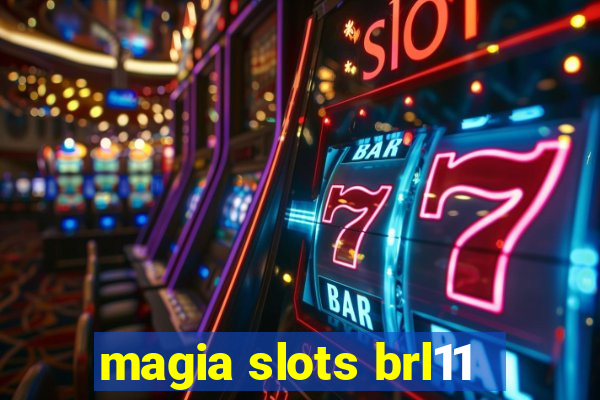 magia slots brl11