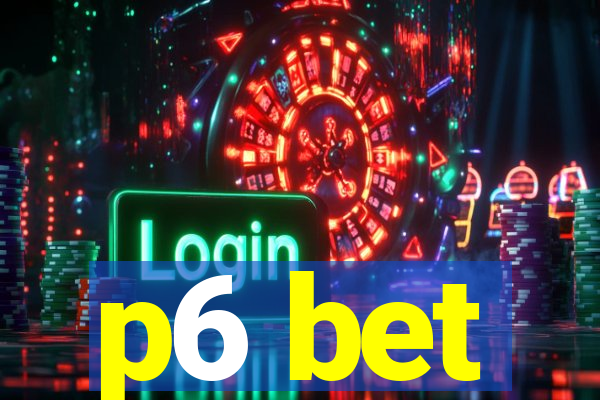 p6 bet