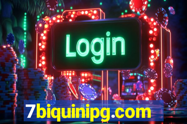 7biquinipg.com