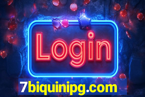 7biquinipg.com