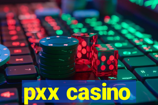 pxx casino