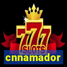 cnnamador