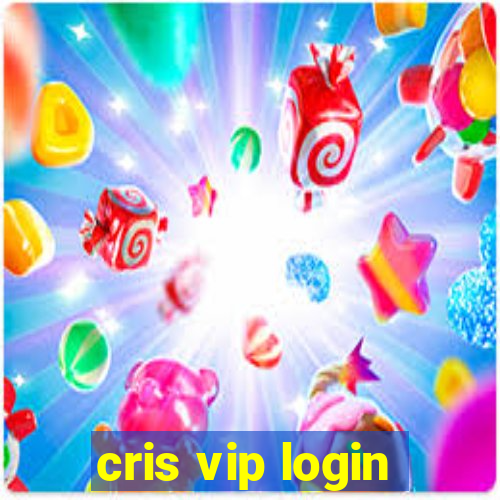 cris vip login