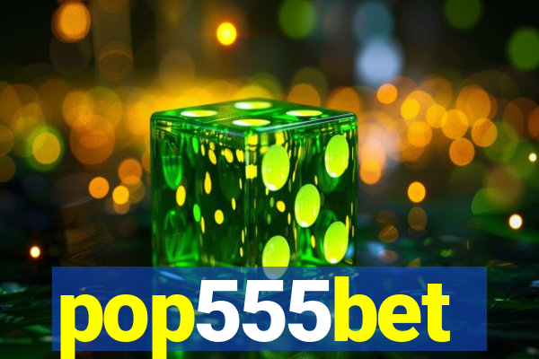 pop555bet