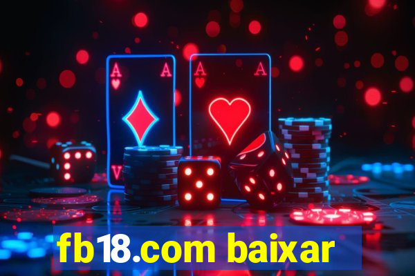 fb18.com baixar