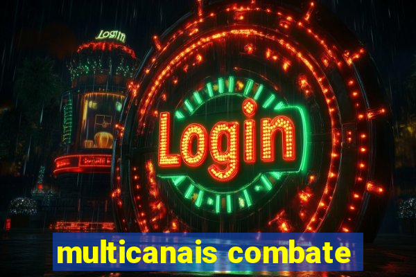 multicanais combate