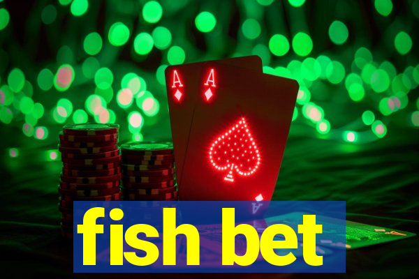 fish bet