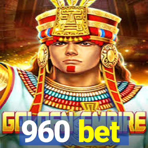 960 bet