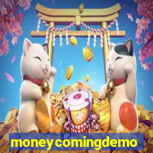 moneycomingdemo