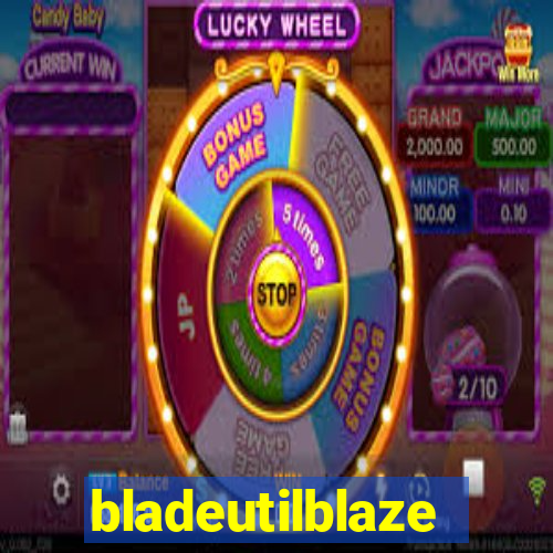 bladeutilblaze