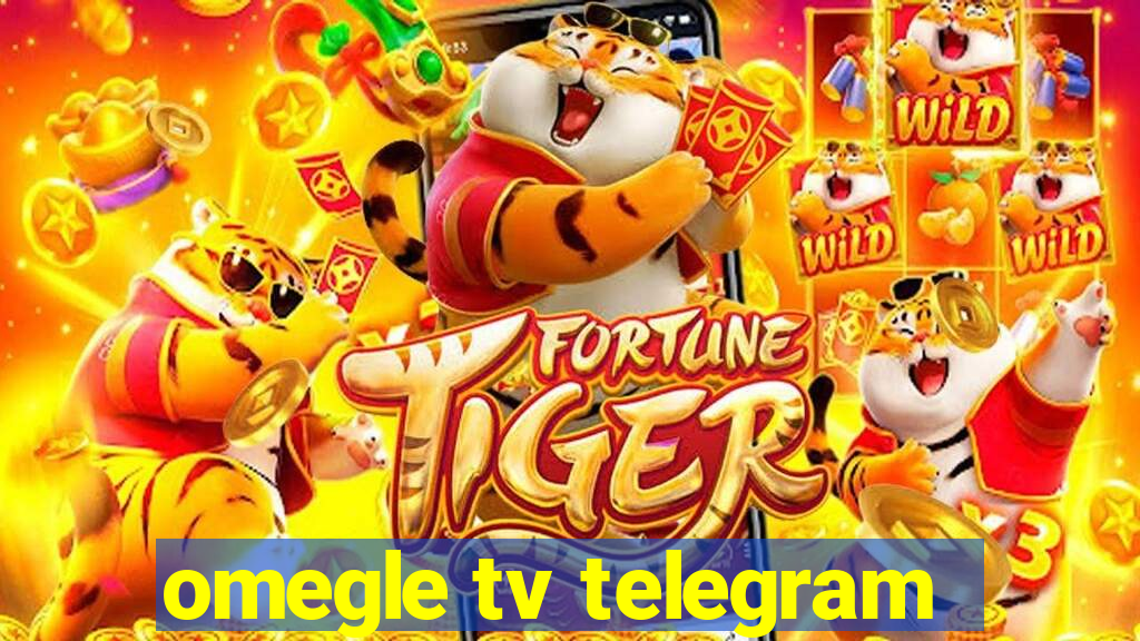 omegle tv telegram