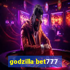 godzilla bet777