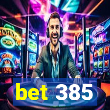 bet 385