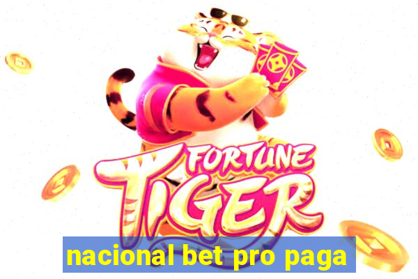 nacional bet pro paga