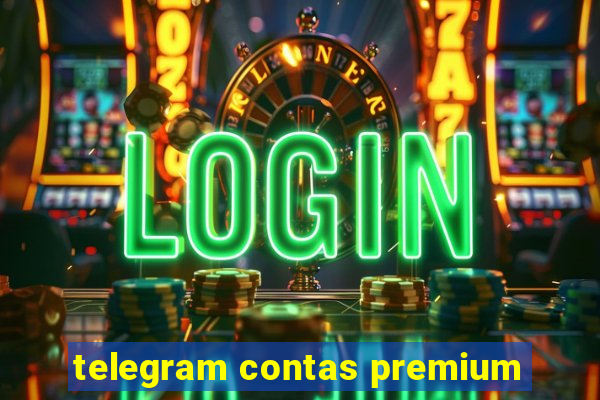 telegram contas premium