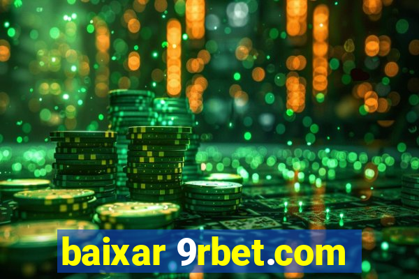 baixar 9rbet.com