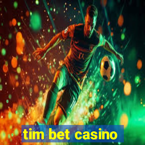 tim bet casino