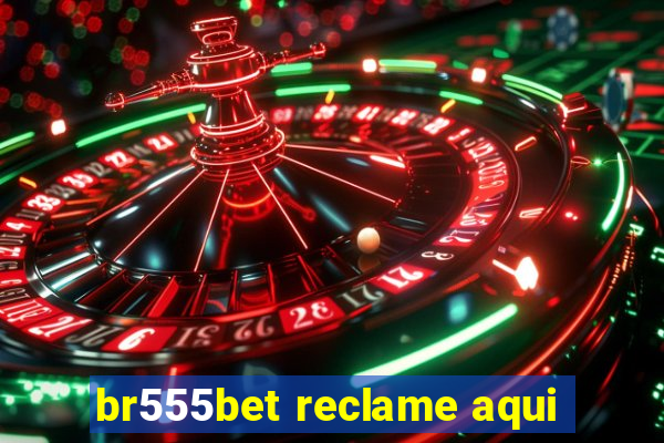 br555bet reclame aqui