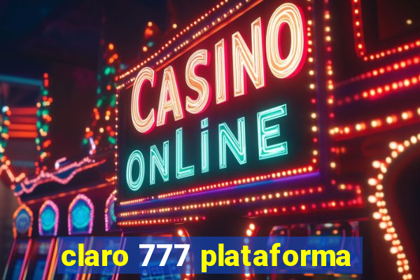 claro 777 plataforma