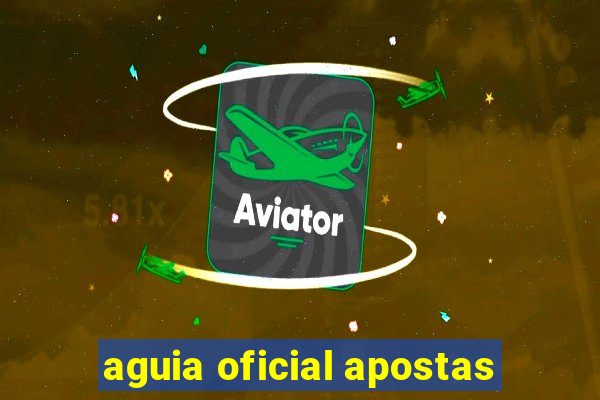 aguia oficial apostas