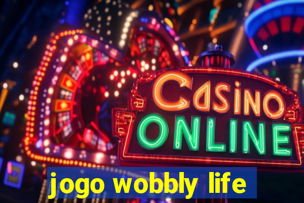 jogo wobbly life