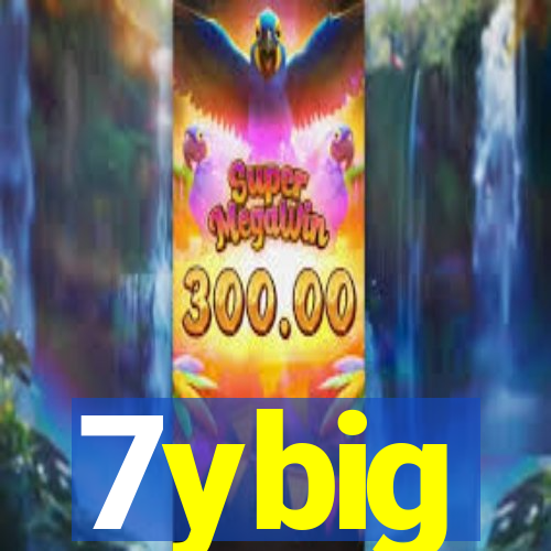 7ybig