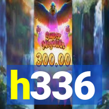 h336