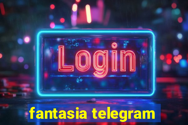 fantasia telegram