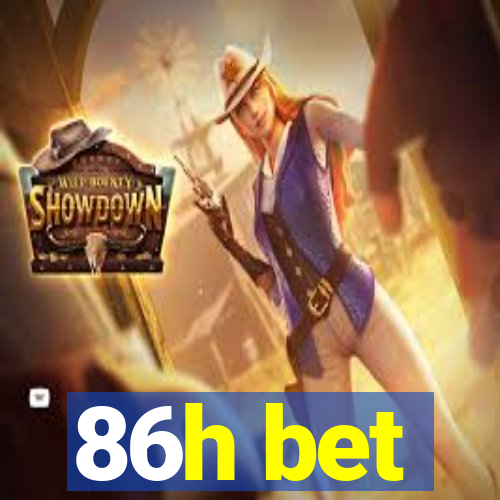 86h bet