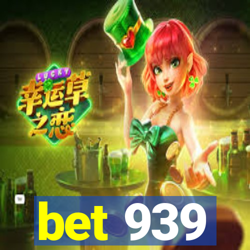 bet 939