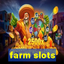 farm slots