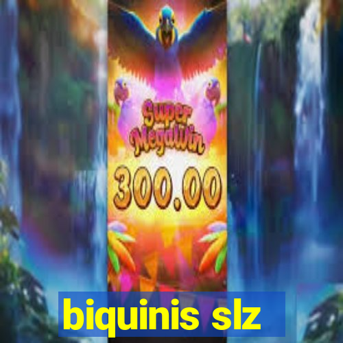 biquinis slz