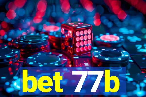 bet 77b