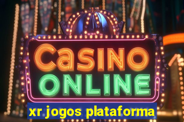 xr jogos plataforma