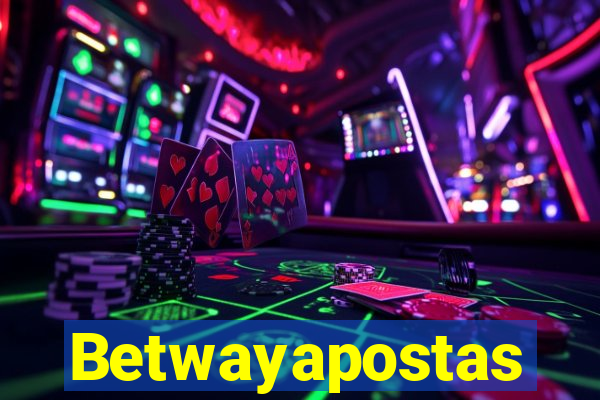 Betwayapostas