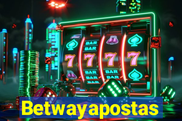 Betwayapostas