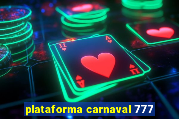 plataforma carnaval 777