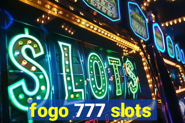 fogo 777 slots