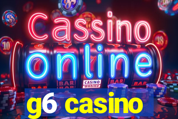 g6 casino