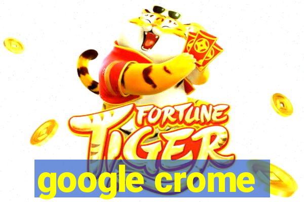 google crome