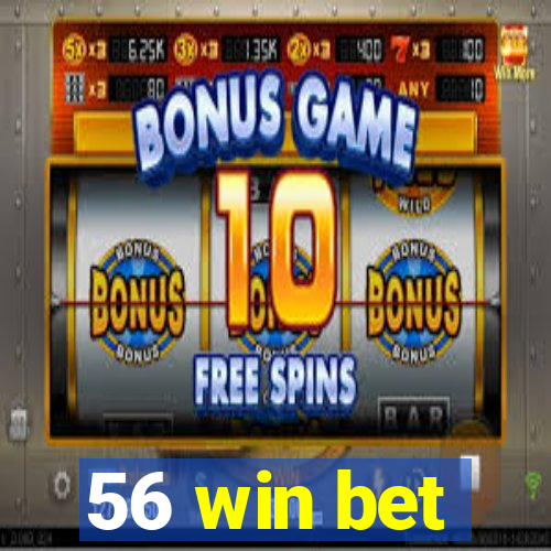 56 win bet