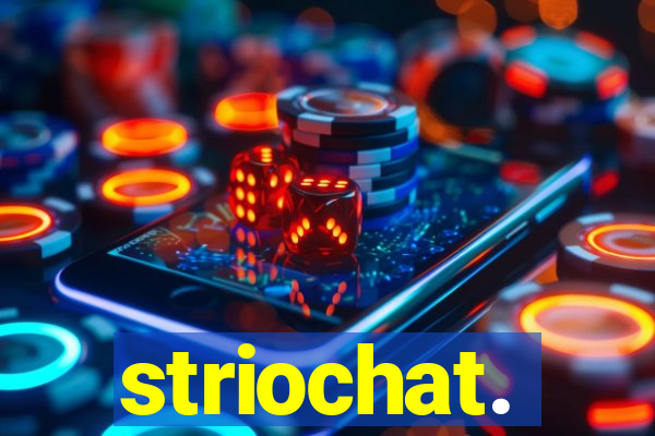 striochat.