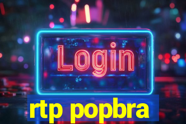 rtp popbra