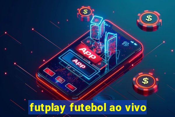 futplay futebol ao vivo