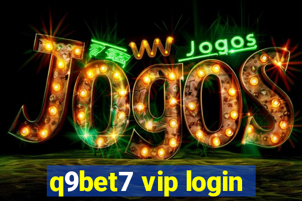 q9bet7 vip login